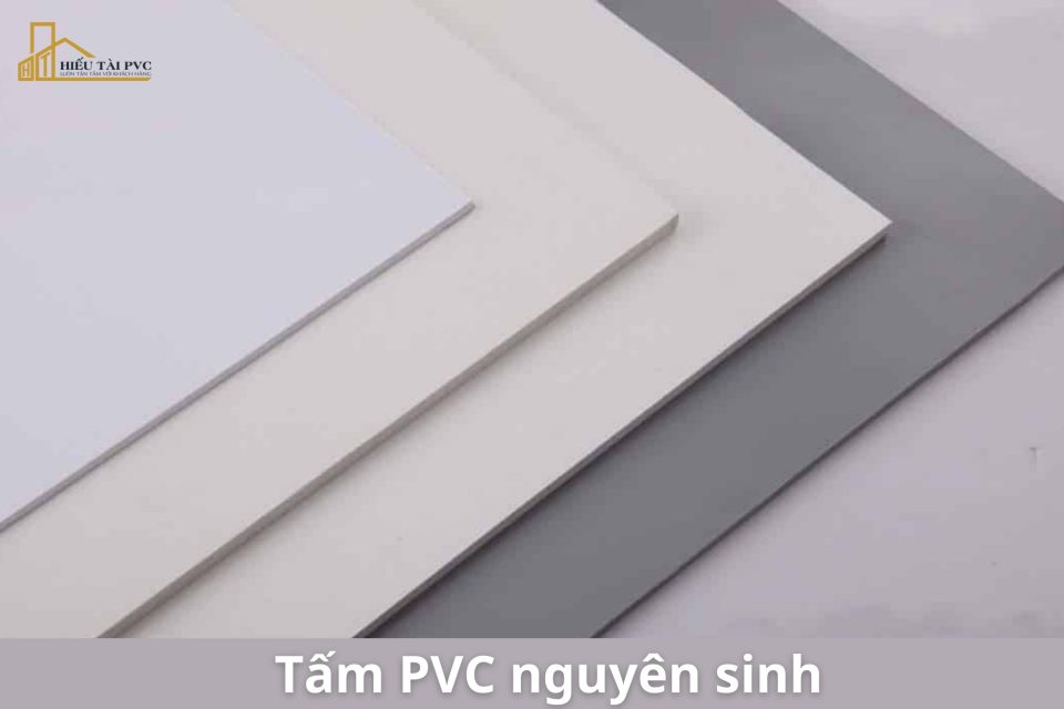 Tấm PVC nguyên sinh